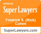 Rated by Super Lawyers: Frederick (Rick) S. Cohen | SuperLawyers.com